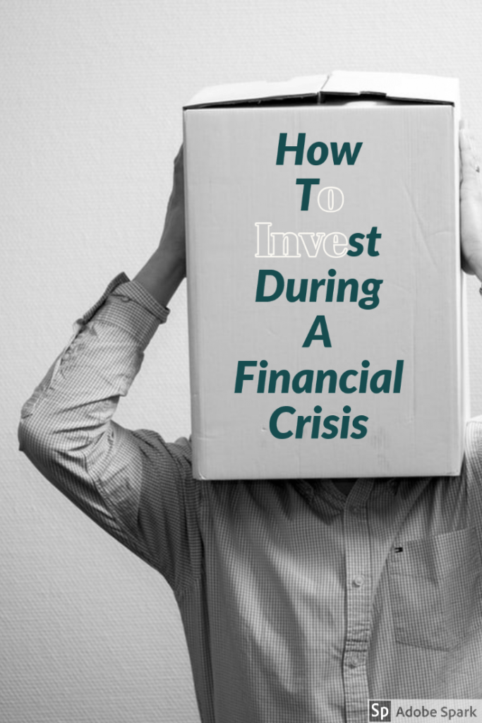 How To Invest During A Financial Crisis A Dime Saved